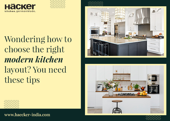 How To Choose The Right Modern Kitchen Layout? Learn Here